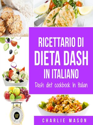 cover image of Ricettario di dieta Dash In italiano/ Dash diet cookbook In Italian